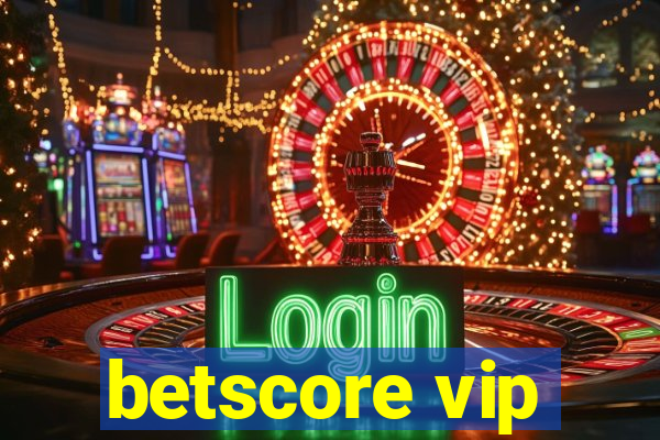 betscore vip